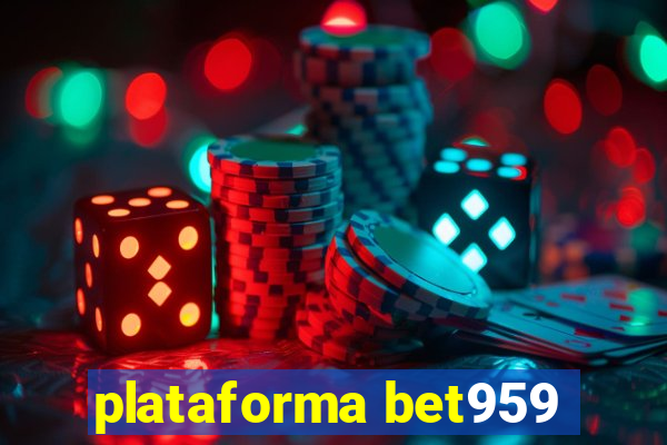 plataforma bet959